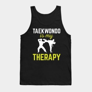 Taekwondo Is My Therapy Funny Martial Arts Gift Tank Top